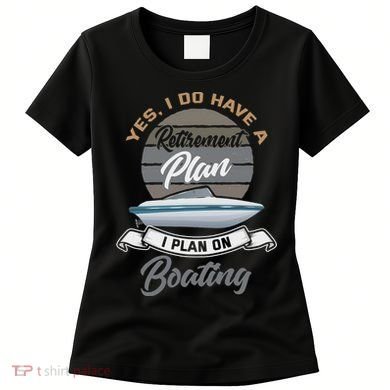 Boating Retiremen Funny Boat Captain Retirement Gift Women's T-Shirt
