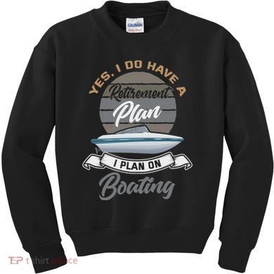 Boating Retiremen Funny Boat Captain Retirement Gift Kids Sweatshirt