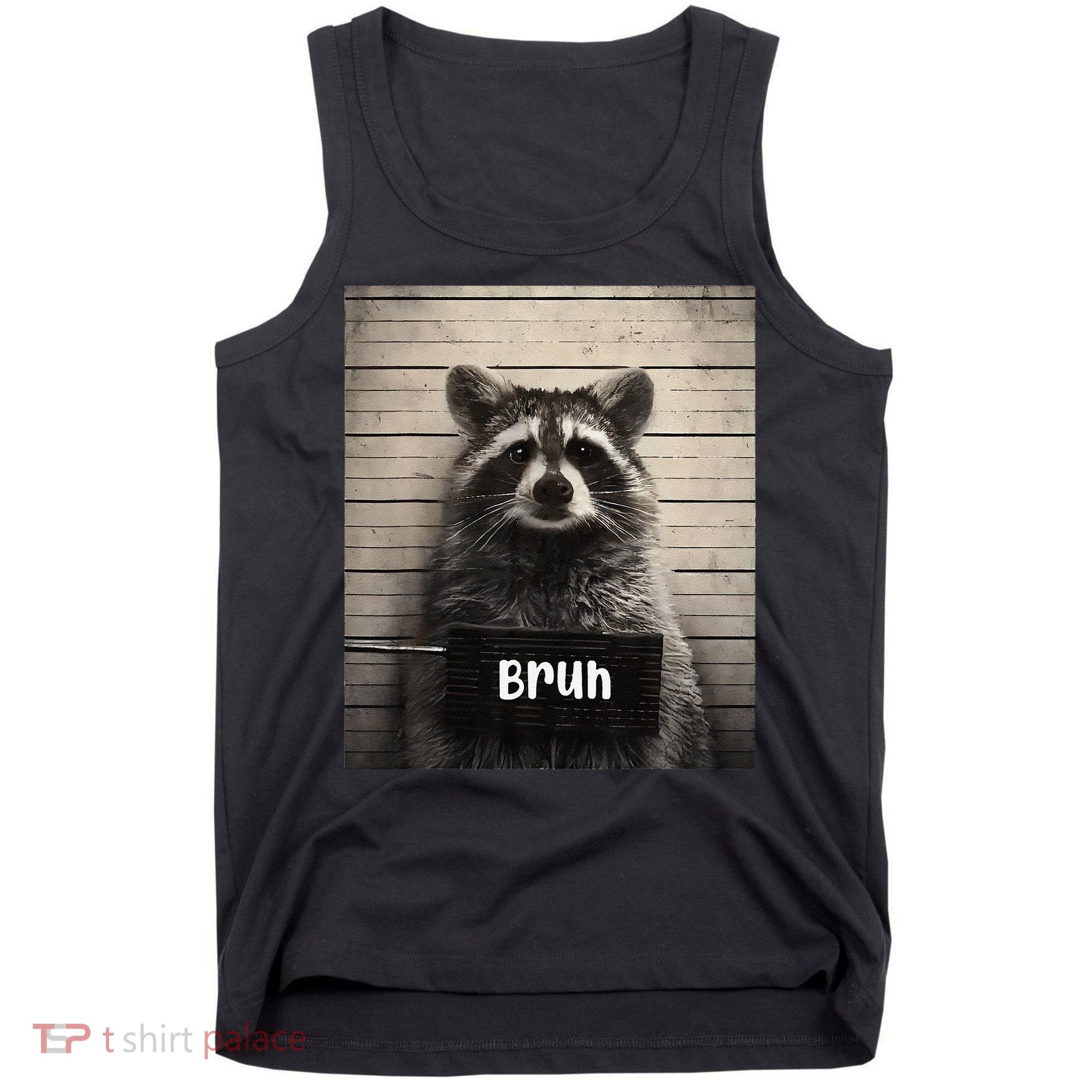 Bruh Raccoon Funny Trash Panda Lover Racoon Meme Tank Top