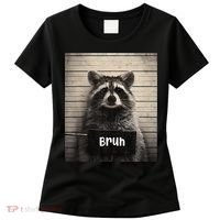 Bruh Raccoon Funny Trash Panda Lover Racoon Meme Women's T-Shirt thumb 0