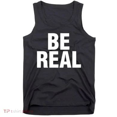 Be Real Gift Tank Top