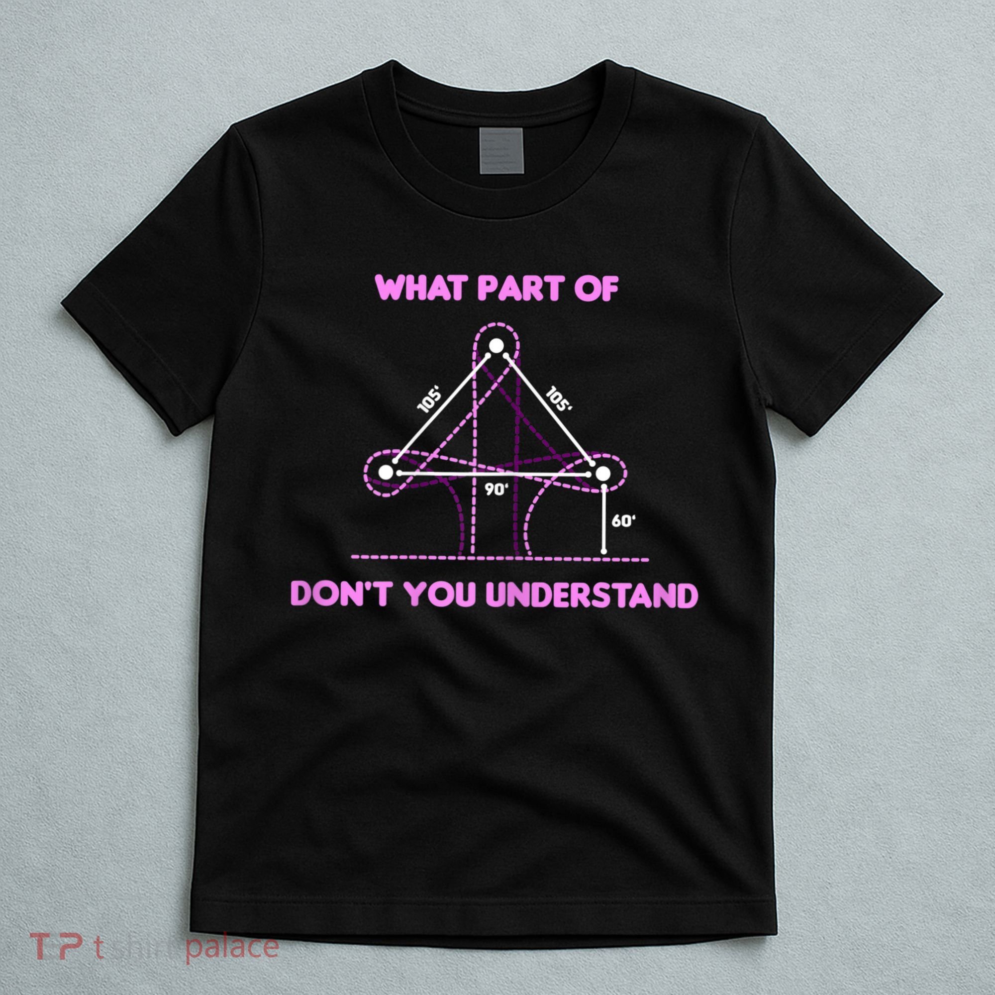 Barrel Racing Horse Riding What Part Don't You Understand T-Shirt