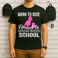 Born Ride Horse Forced To Go To School Equestrian Barrel T-Shirt thumb 6