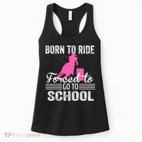 Born Ride Horse Forced To Go To School Equestrian Barrel Women's Tank Top thumb 0