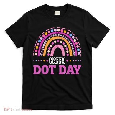Boho Rainbow Happy Dot Day September 15th Gift T-Shirt