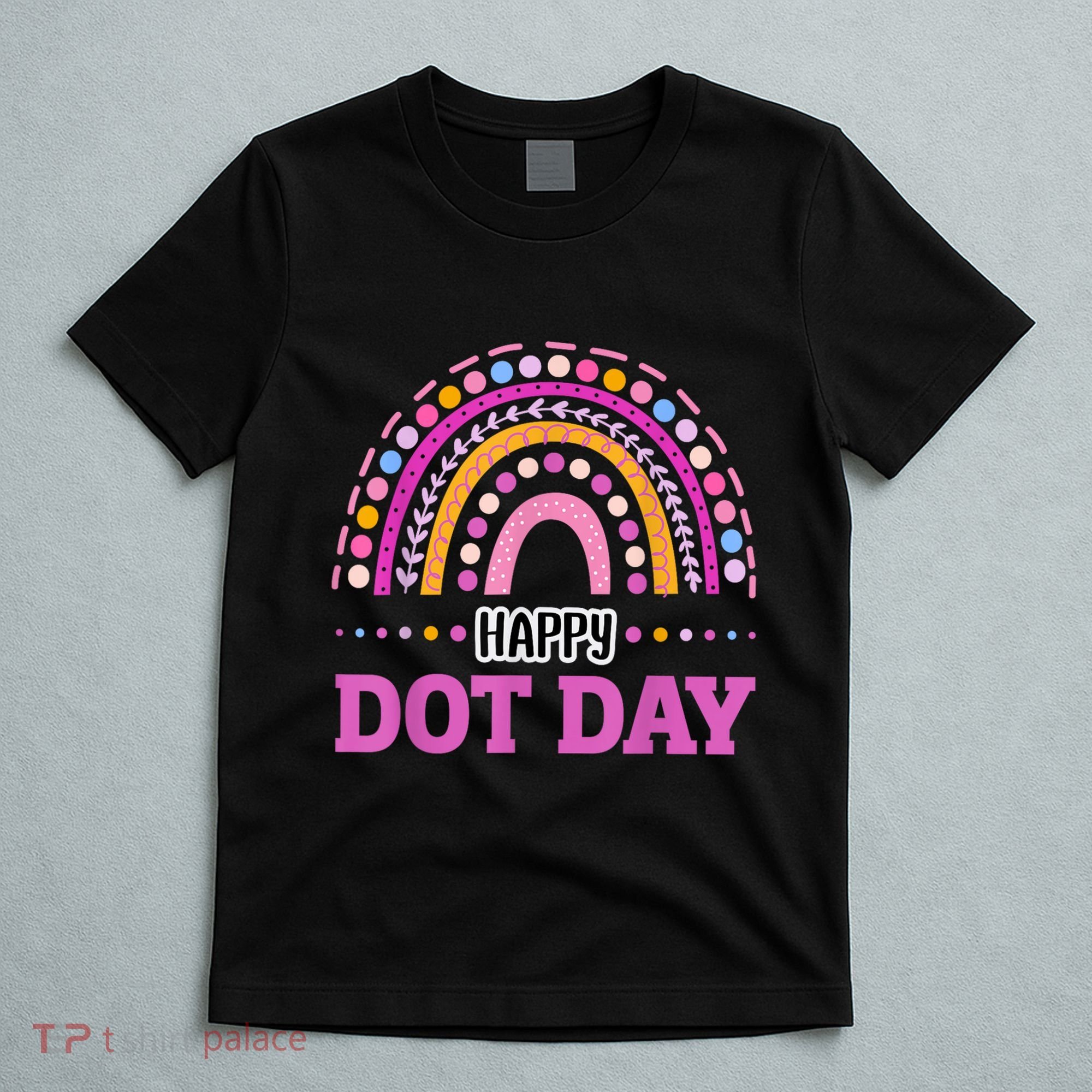 Boho Rainbow Happy Dot Day September 15th Gift T-Shirt
