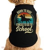 Born Ride Horse Forced To Go To School Doggie Tank thumb 0