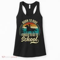 Born Ride Horse Forced To Go To School Women's Tank Top thumb 0