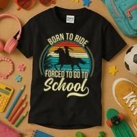 Born Ride Horse Forced To Go To School Kids T-Shirt thumb 3