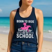 Born Ride Horse Forced To Go To School Funny Barrel Racing Women's Tank Top thumb 2