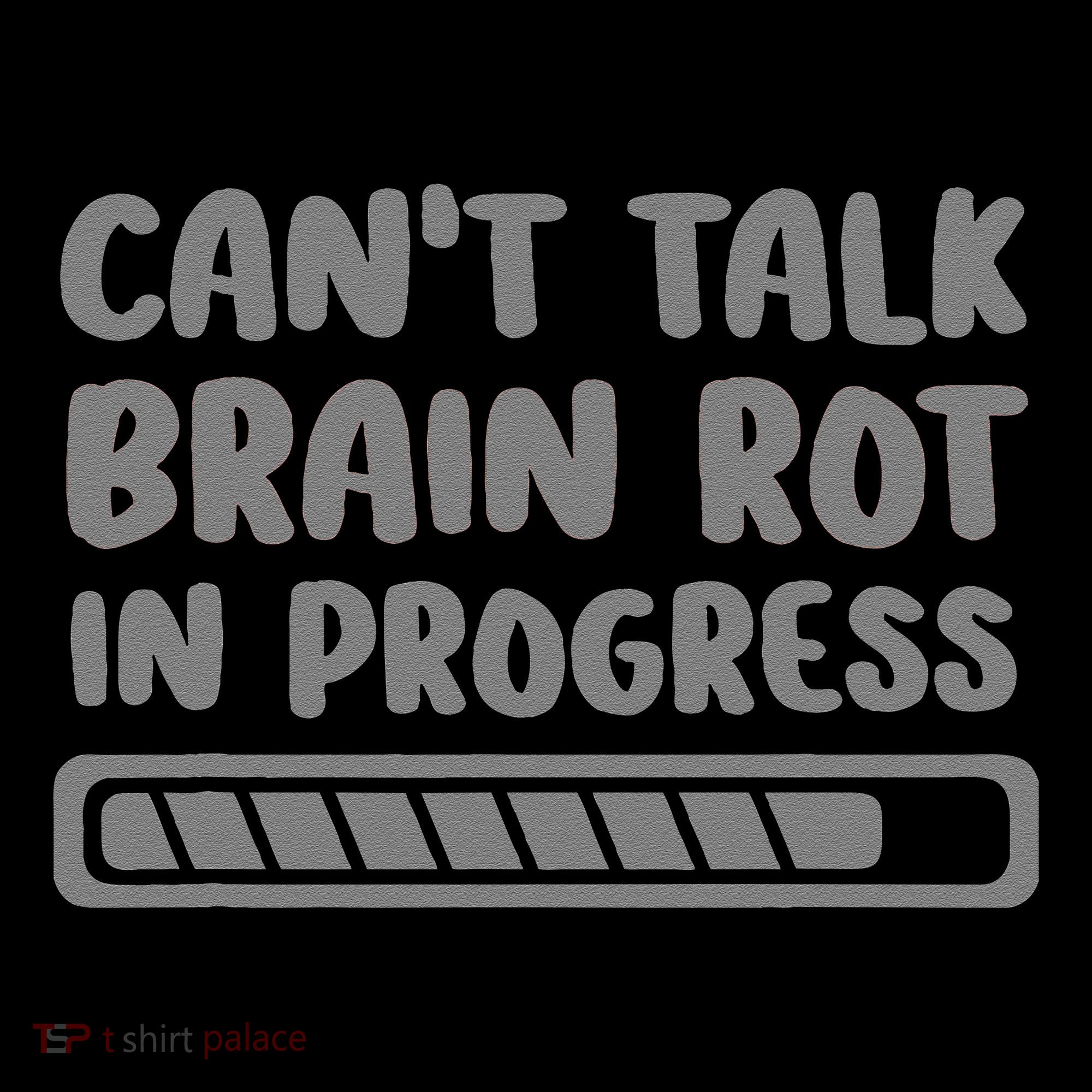 Brain Rot In Progress CanT Talk Gaming Brainrot Meme Women's Hoodie
