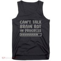 Brain Rot In Progress CanT Talk Gaming Brainrot Meme Tank Top thumb 0
