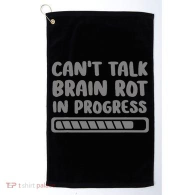Brain Rot In Progress CanT Talk Gaming Brainrot Meme Golf Towel