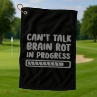 Brain Rot In Progress CanT Talk Gaming Brainrot Meme Golf Towel thumb 1