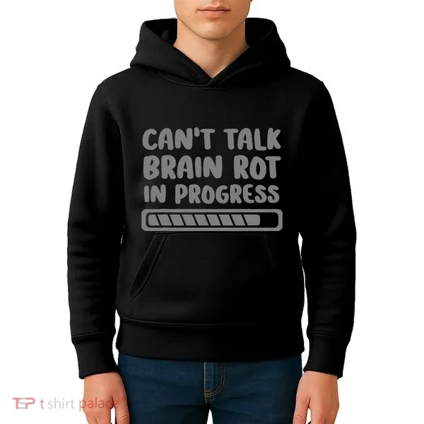 Brain Rot In Progress CanT Talk Gaming Brainrot Meme Kids Hoodie