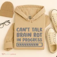 Brain Rot In Progress CanT Talk Gaming Brainrot Meme Hoodie thumb 4