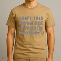Brain Rot In Progress CanT Talk Gaming Brainrot Meme T-Shirt thumb 3