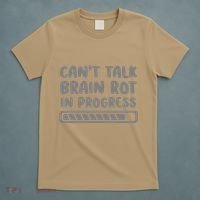 Brain Rot In Progress CanT Talk Gaming Brainrot Meme T-Shirt thumb 5