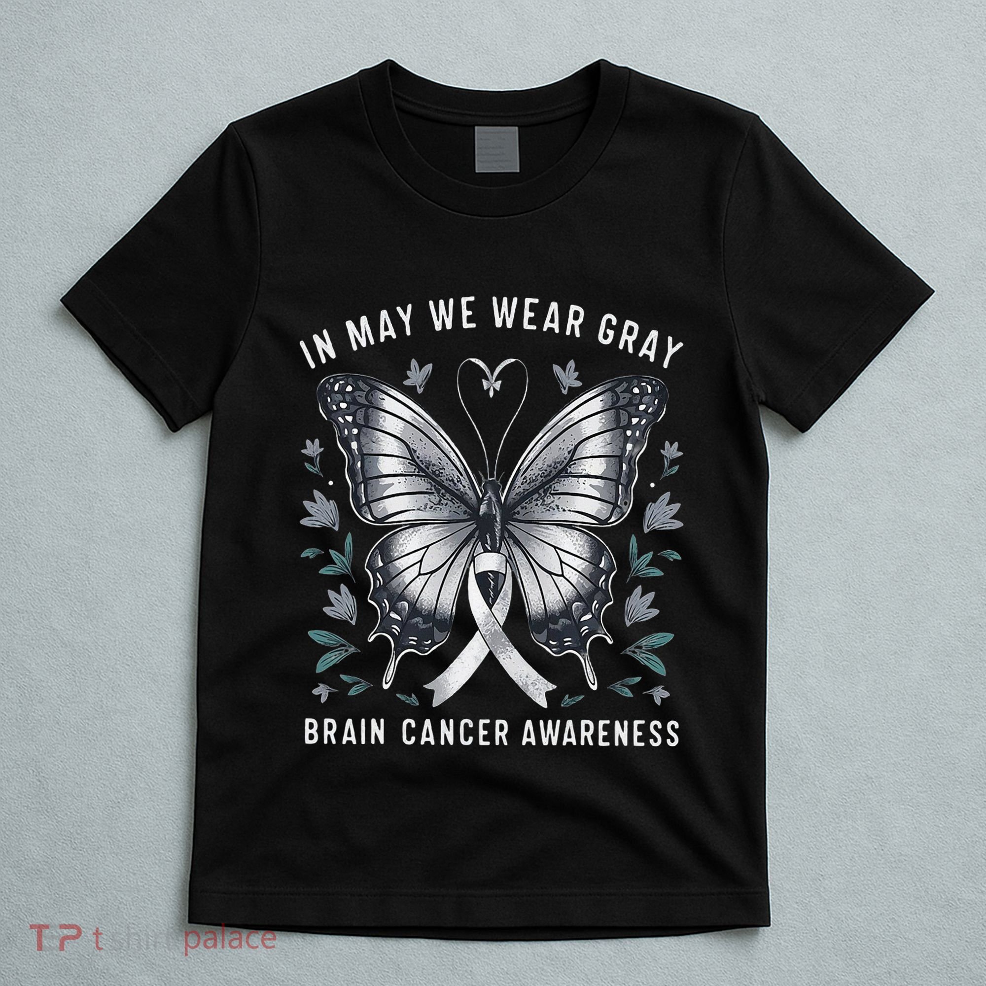 Butterfly Ribbon In May We Wear Gray Brain Cancer Awareness T-Shirt
