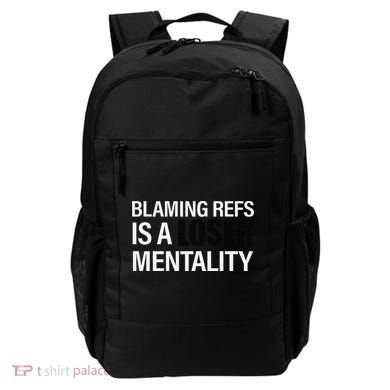Blaming Refs Is A Loser Mentality Funny Backpack
