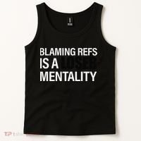 Blaming Refs Is A Loser Mentality Funny Tank Top thumb 2