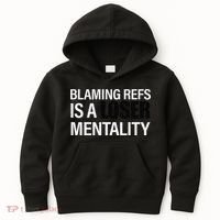 Blaming Refs Is A Loser Mentality Funny Kids Hoodie thumb 0