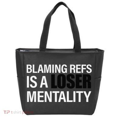 Blaming Refs Is A Loser Mentality Funny Tote Bag