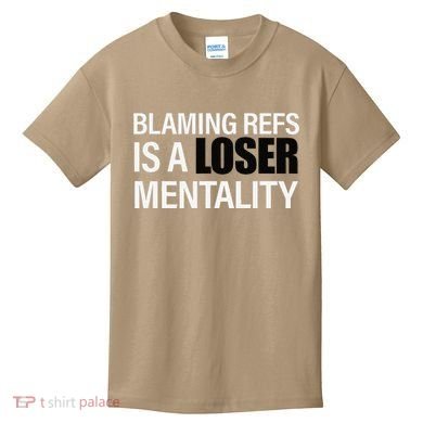 Blaming Refs Is A Loser Mentality Funny Kids T-Shirt