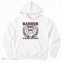 Barber Rebel In Blade We Trust Hoodie thumb 0