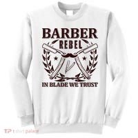 Barber Rebel In Blade We Trust Sweatshirt thumb 0