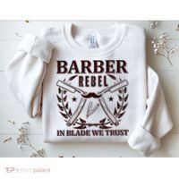 Barber Rebel In Blade We Trust Sweatshirt thumb 2