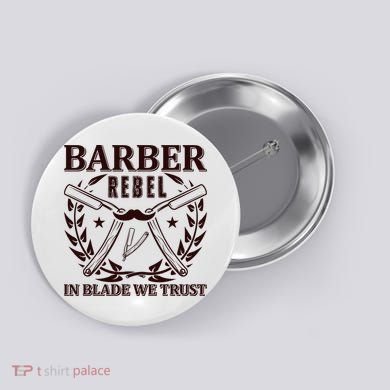 Barber Rebel In Blade We Trust Button