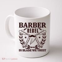 Barber Rebel In Blade We Trust Coffee Mug thumb 0