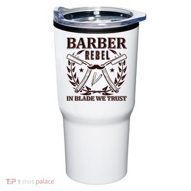 Barber Rebel In Blade We Trust Tumbler