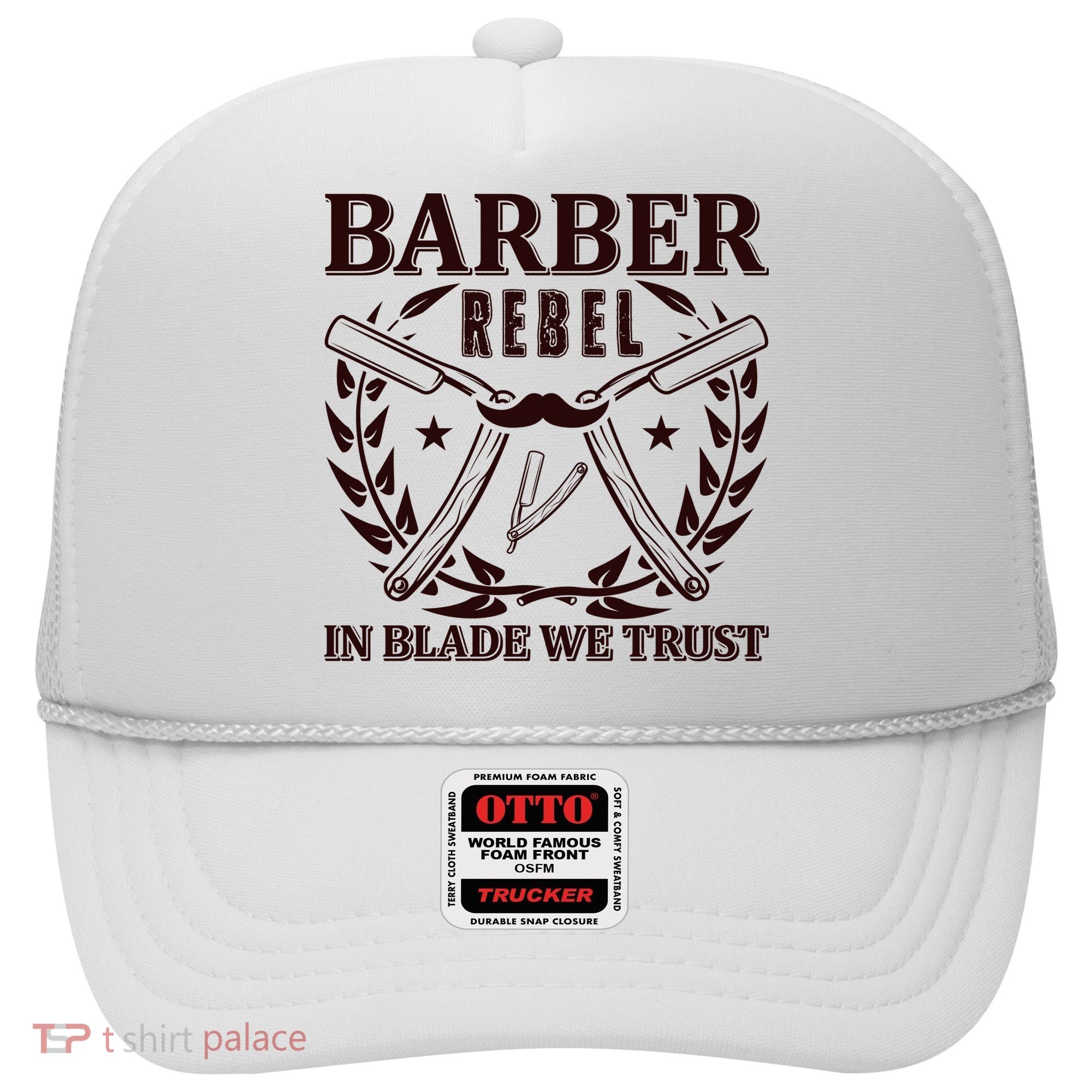 Barber Rebel In Blade We Trust Hat