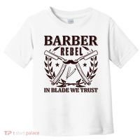 Barber Rebel In Blade We Trust Toddler T-Shirt thumb 0
