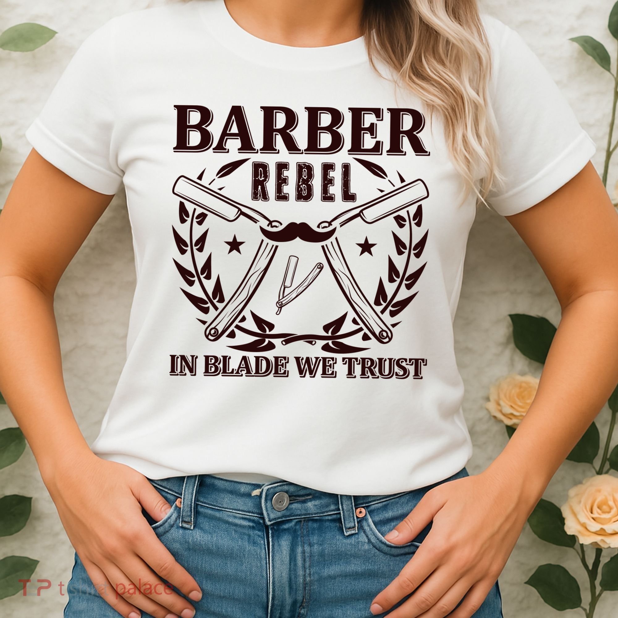 Barber Rebel In Blade We Trust Women's T-Shirt