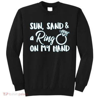 Bride Sun Sand & A Ring On My Hand Sweatshirt