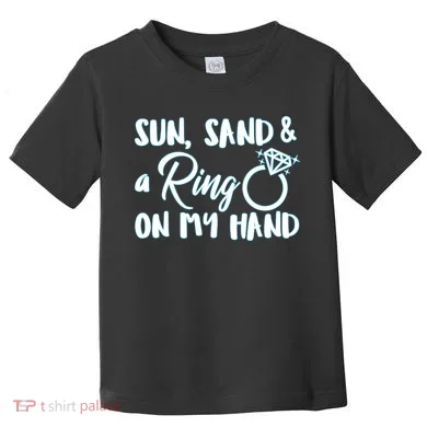 Bride Sun Sand & A Ring On My Hand Toddler T-Shirt