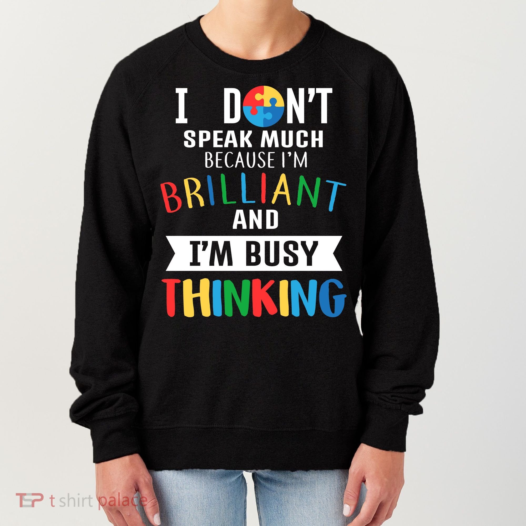 Brilliant And Busy Thinking Autism Awareness Women's Sweatshirt