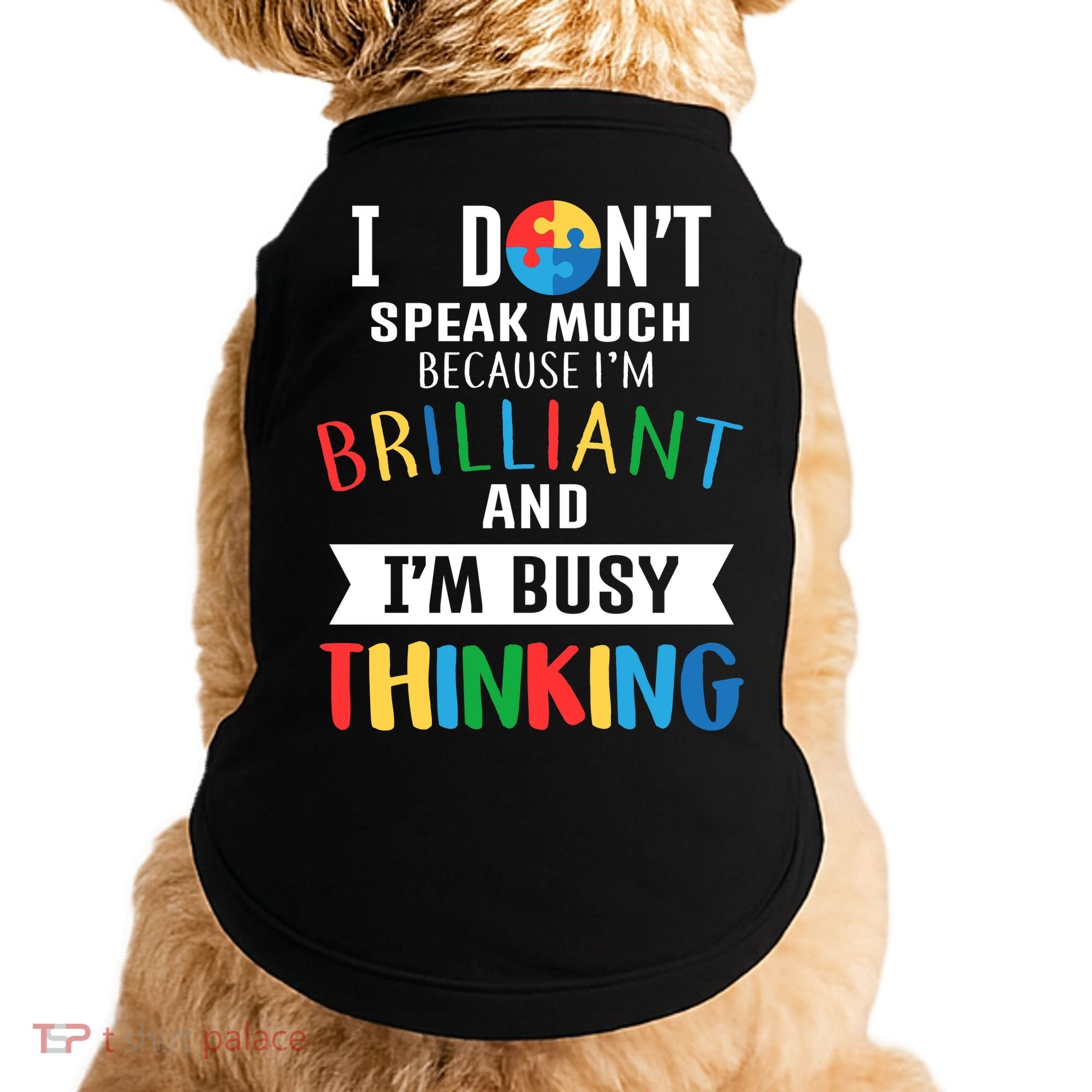 Brilliant And Busy Thinking Autism Awareness Doggie Tank
