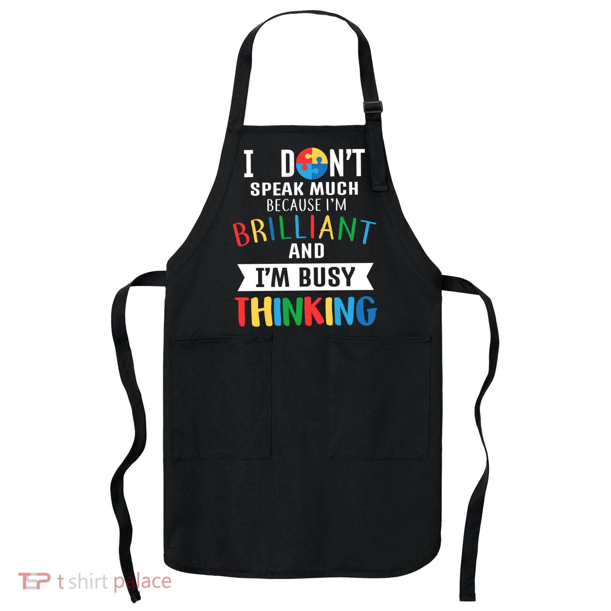 Brilliant And Busy Thinking Autism Awareness Apron