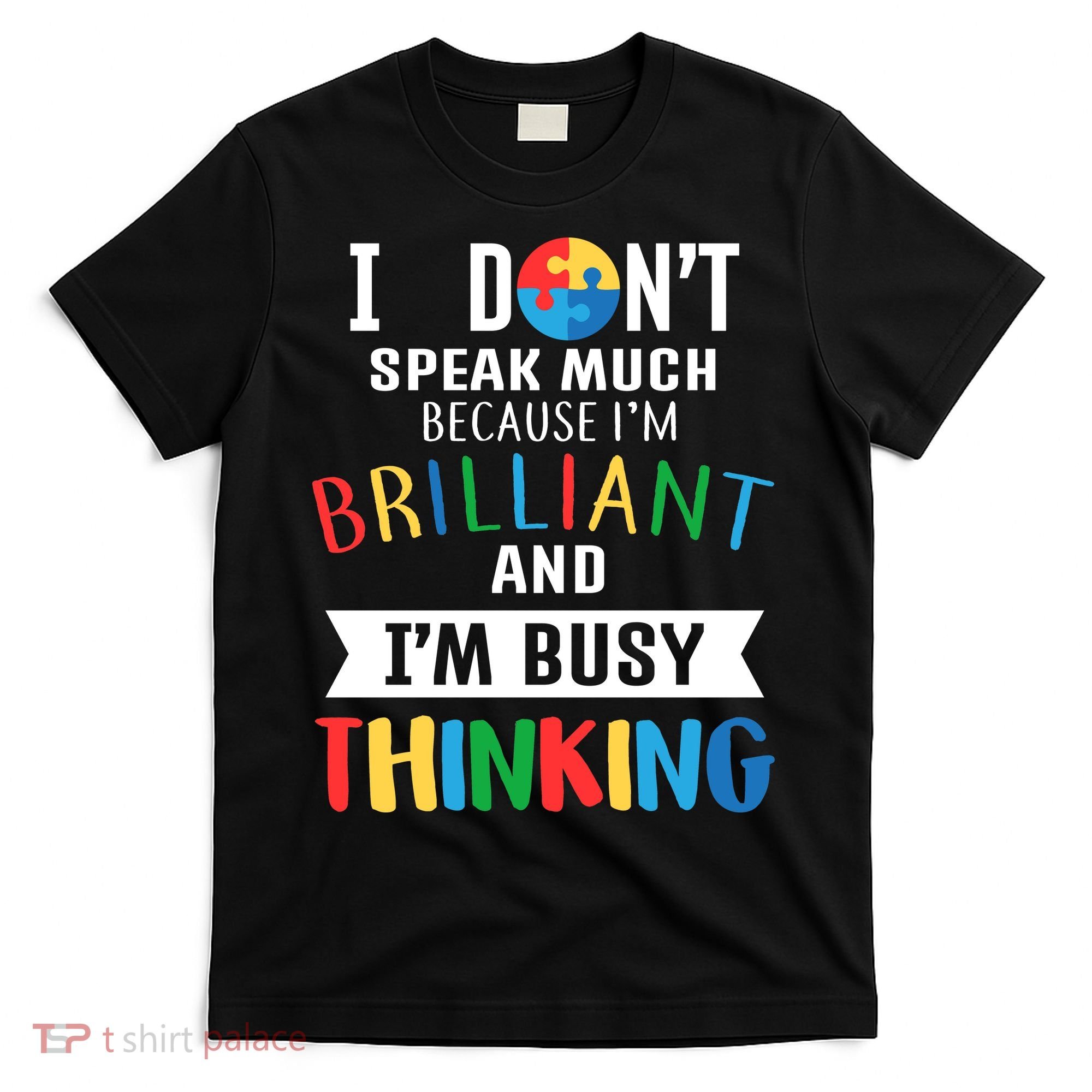Brilliant And Busy Thinking Autism Awareness T-Shirt