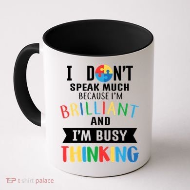 Brilliant And Busy Thinking Autism Awareness Coffee Mug