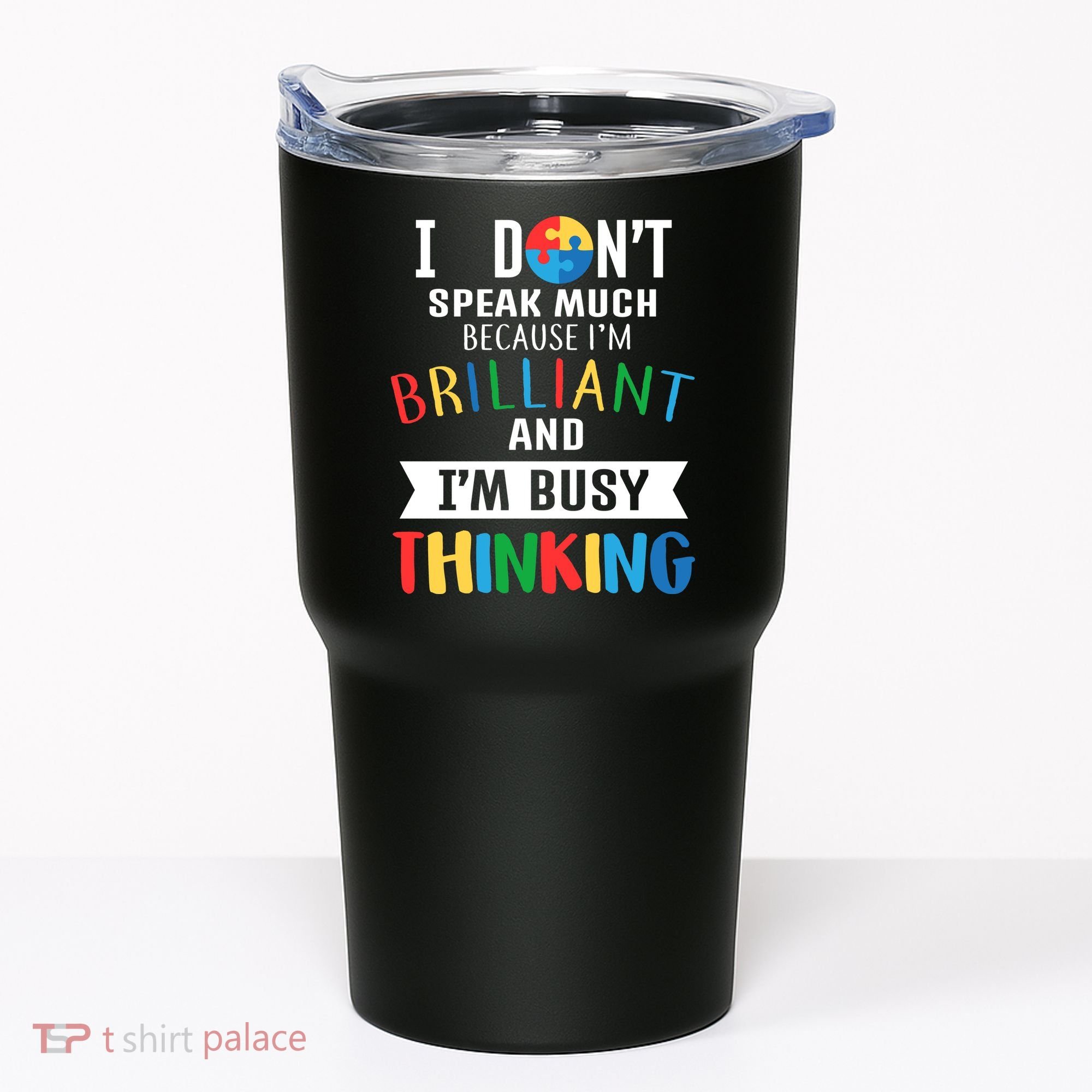 Brilliant And Busy Thinking Autism Awareness Tumbler