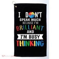 Brilliant And Busy Thinking Autism Awareness Golf Towel thumb 0