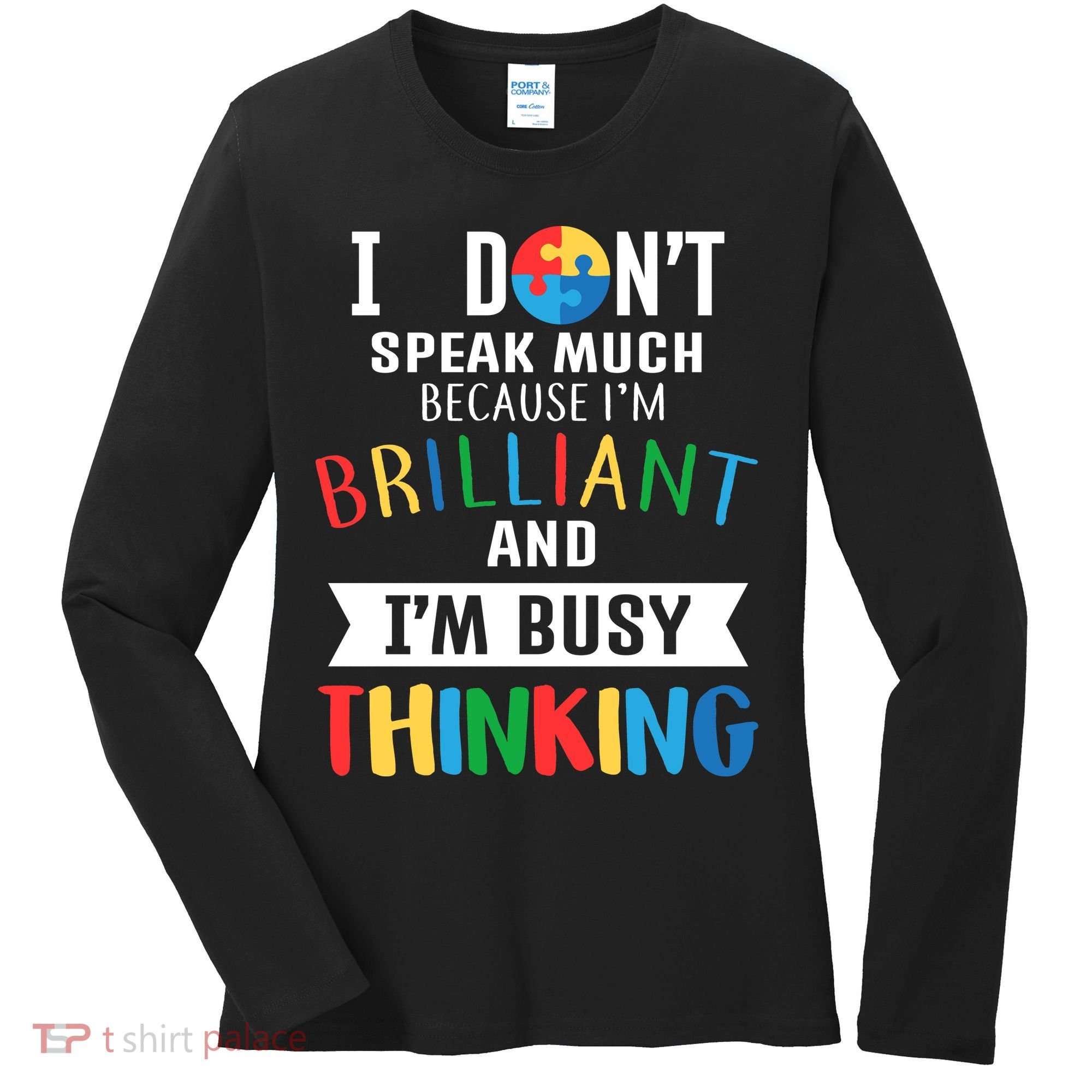 Brilliant And Busy Thinking Autism Awareness Women's Long Sleeve Shirt
