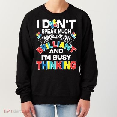 Brilliant Busy Thinking Autism Awareness Quote Women's Sweatshirt