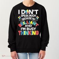 Brilliant Busy Thinking Autism Awareness Quote Women's Sweatshirt thumb 0