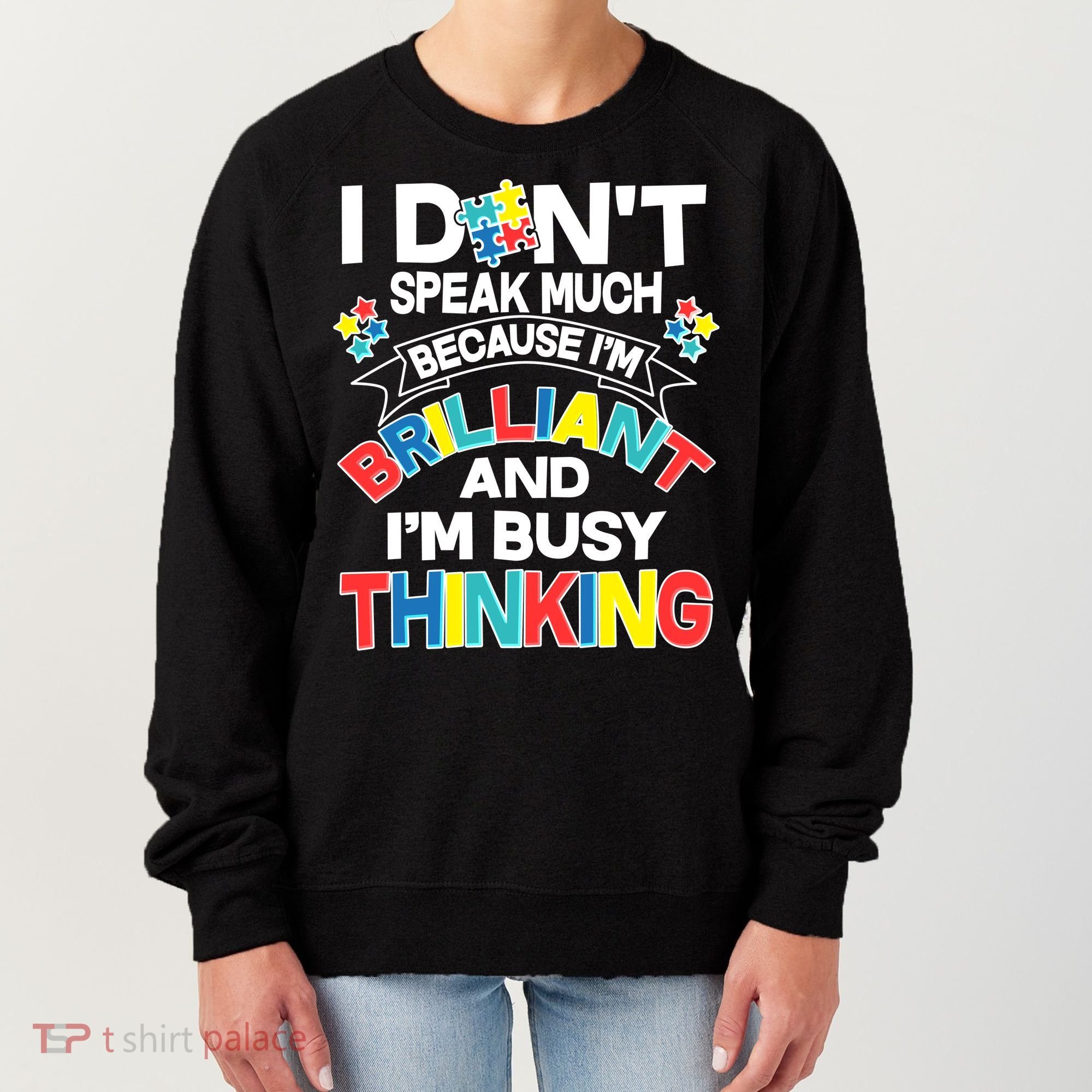 Brilliant Busy Thinking Autism Awareness Quote Women's Sweatshirt